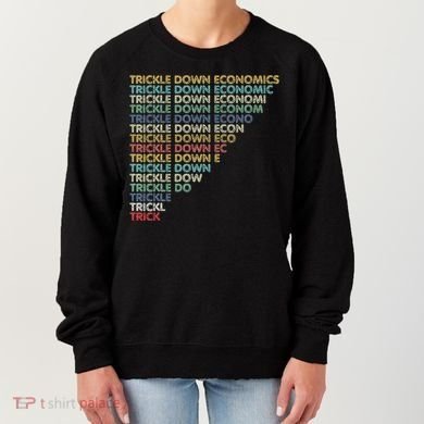 Trickle Down Economics Trick Women's Sweatshirt