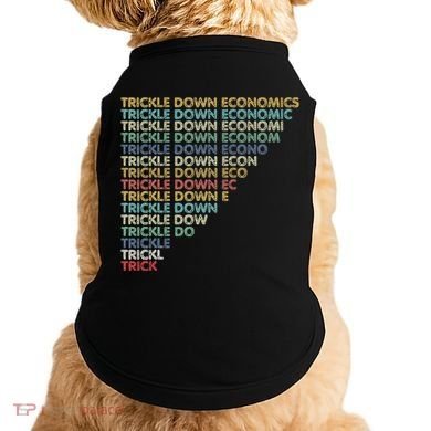 Trickle Down Economics Trick Doggie Tank