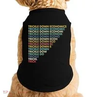 Trickle Down Economics Trick Doggie Tank thumb 0