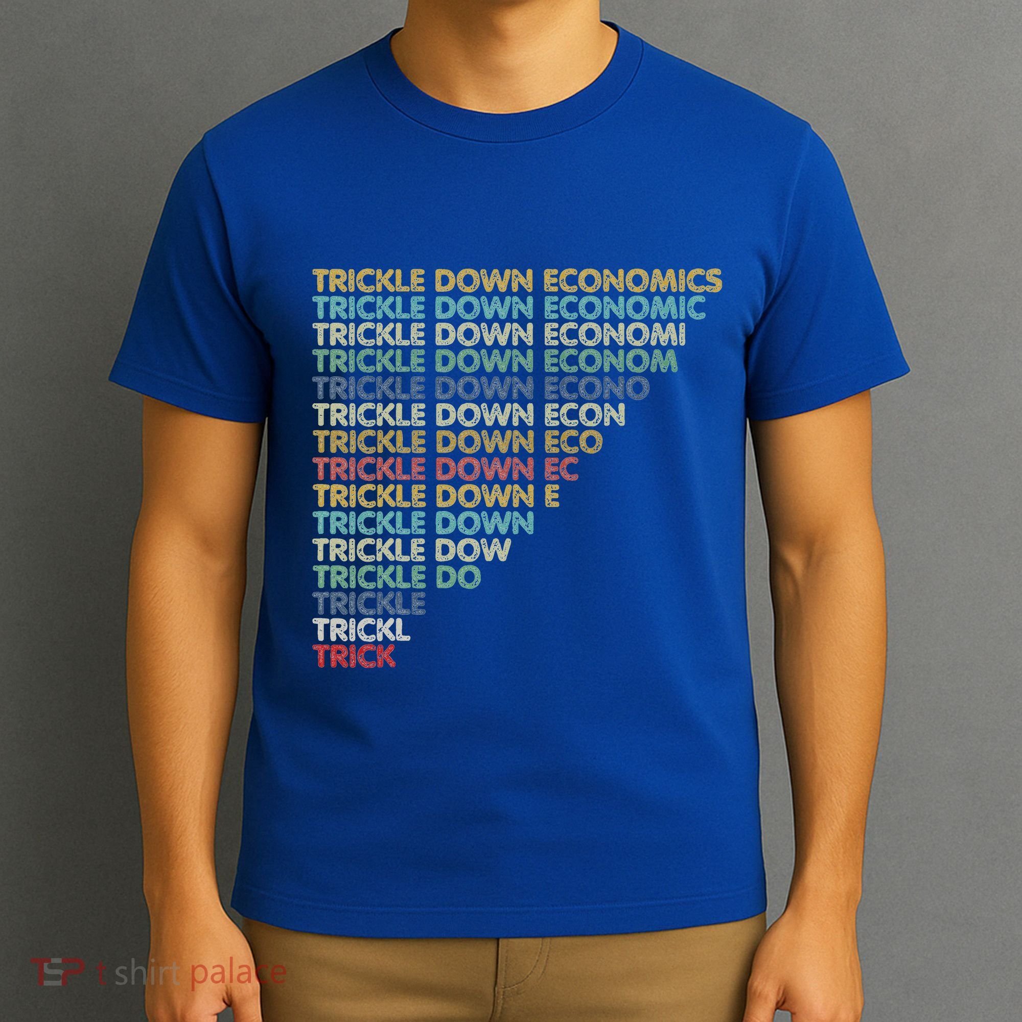 Trickle Down Economics Trick T-Shirt
