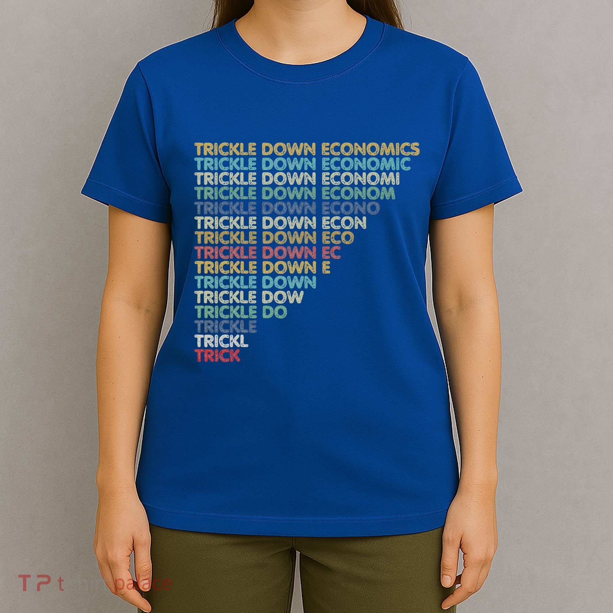 Trickle Down Economics Trick T-Shirt