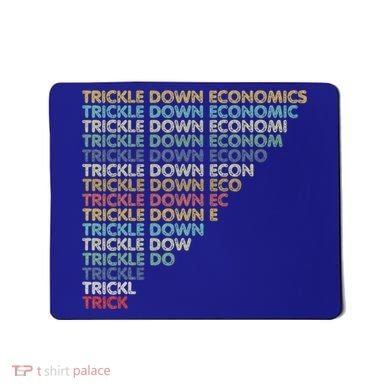 Trickle Down Economics Trick Mousepad