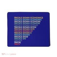 Trickle Down Economics Trick Mousepad thumb 0