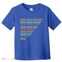 Trickle Down Economics Trick Toddler T-Shirt thumb 0