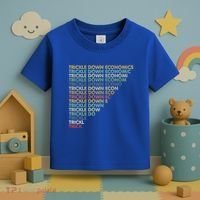Trickle Down Economics Trick Toddler T-Shirt thumb 3