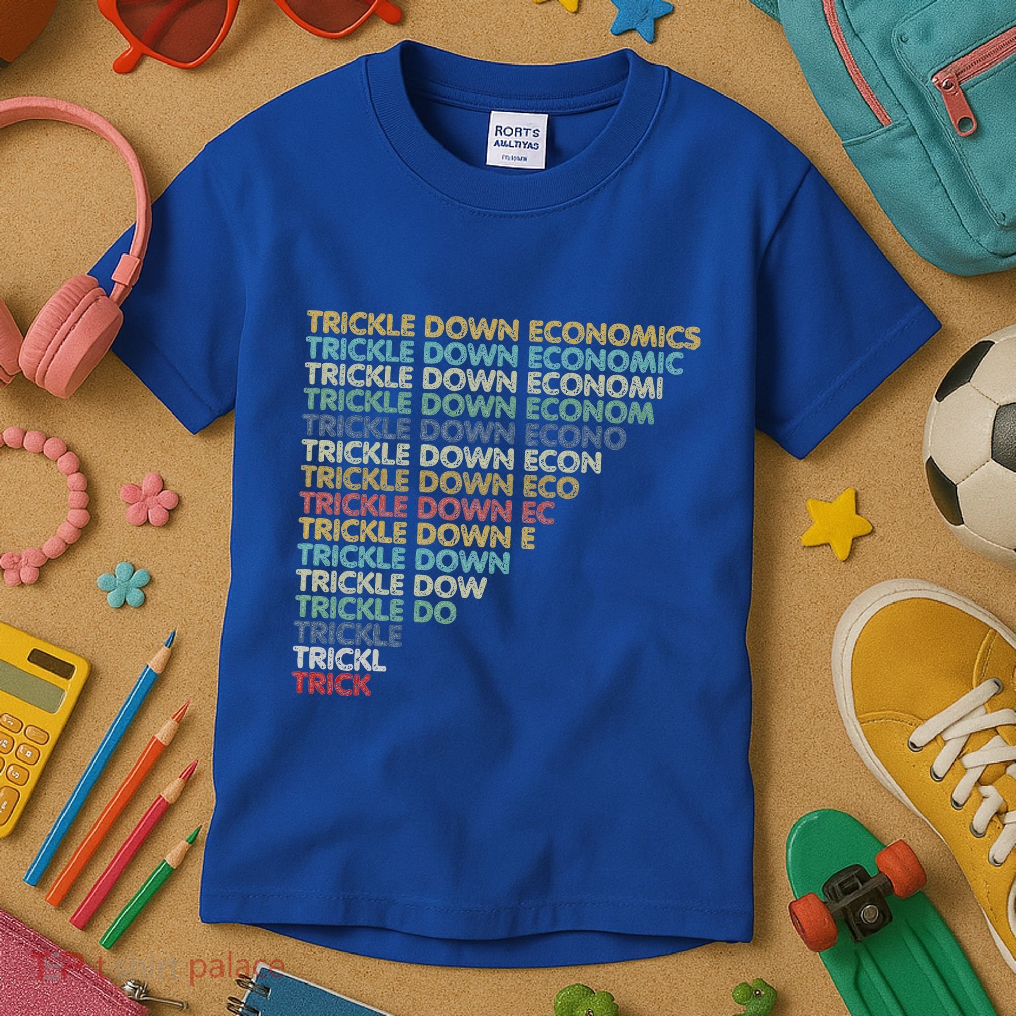 Trickle Down Economics Trick Kids T-Shirt