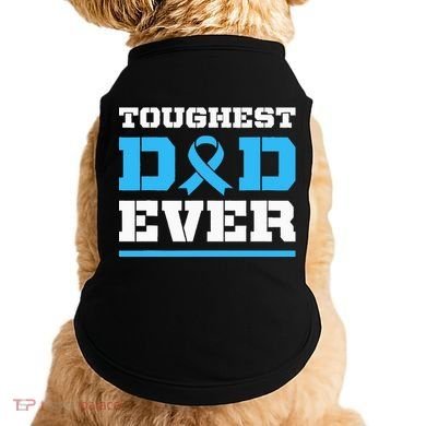 Toughest Dad Ever Prostate Cancer Awareness Support Doggie Tank