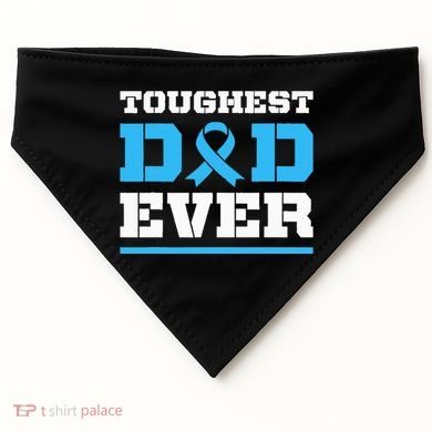 Toughest Dad Ever Prostate Cancer Awareness Support USA-Made Doggie Bandana