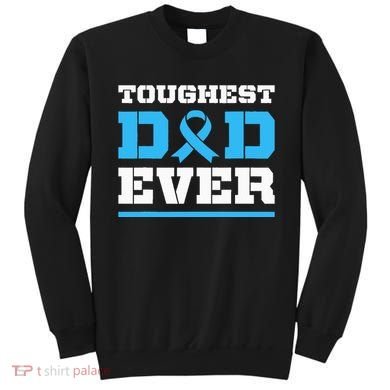 Toughest Dad Ever Prostate Cancer Awareness Support Sweatshirt