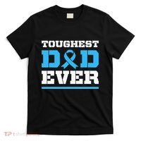 Toughest Dad Ever Prostate Cancer Awareness Support T-Shirt thumb 0
