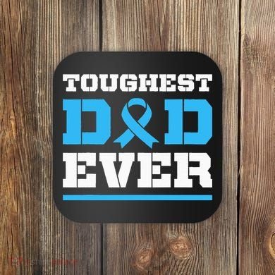 Toughest Dad Ever Prostate Cancer Awareness Support Coaster
