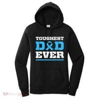 Toughest Dad Ever Prostate Cancer Awareness Support Women's Hoodie thumb 0