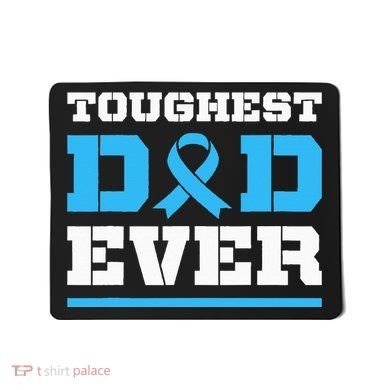 Toughest Dad Ever Prostate Cancer Awareness Support Mousepad