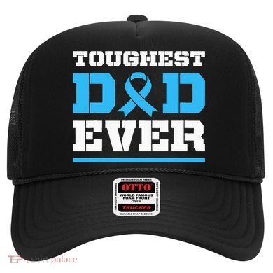 Toughest Dad Ever Prostate Cancer Awareness Support Hat