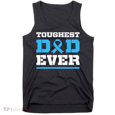 Toughest Dad Ever Prostate Cancer Awareness Support Tank Top
