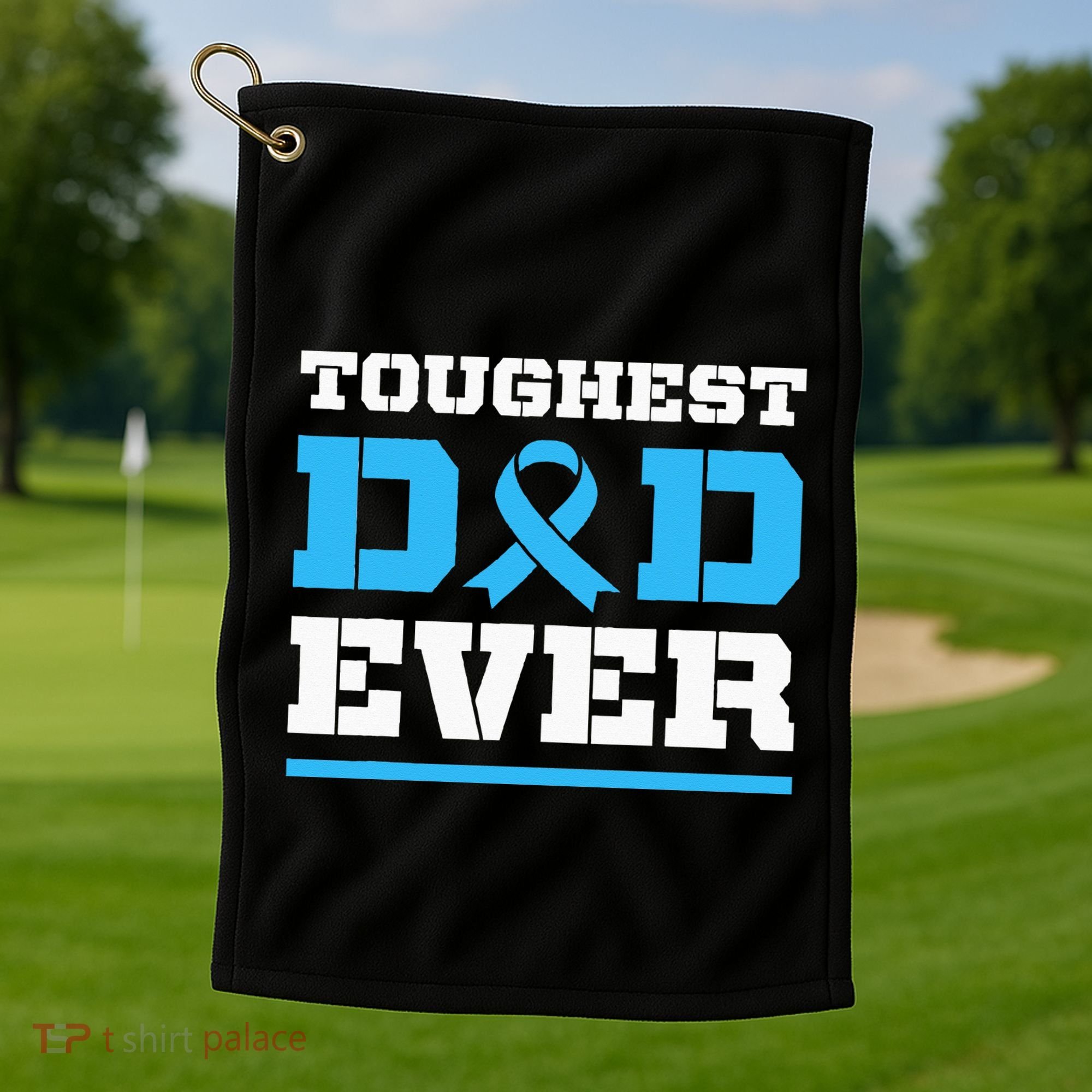 Toughest Dad Ever Prostate Cancer Awareness Support Golf Towel