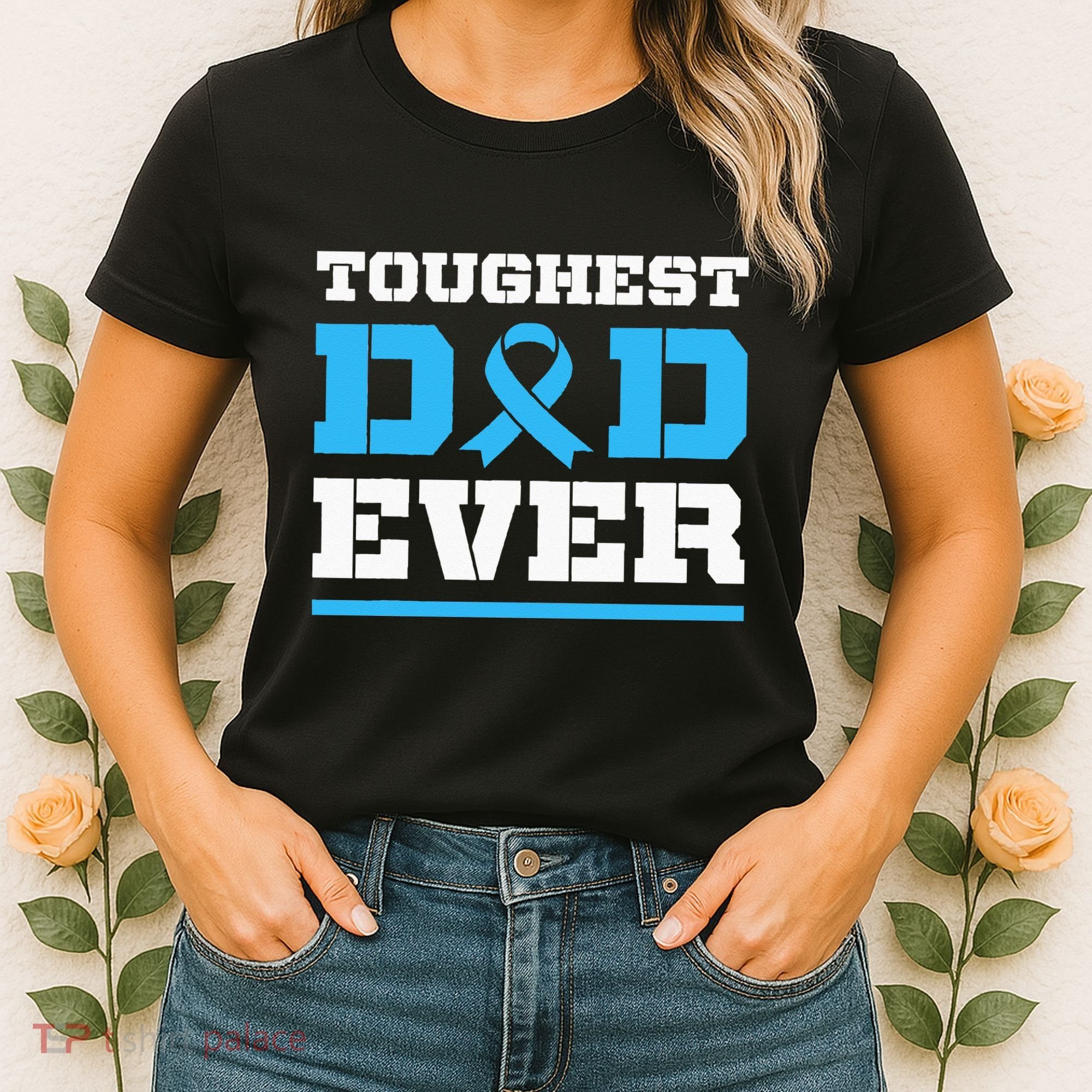 Toughest Dad Ever Prostate Cancer Awareness Support Women's T-Shirt
