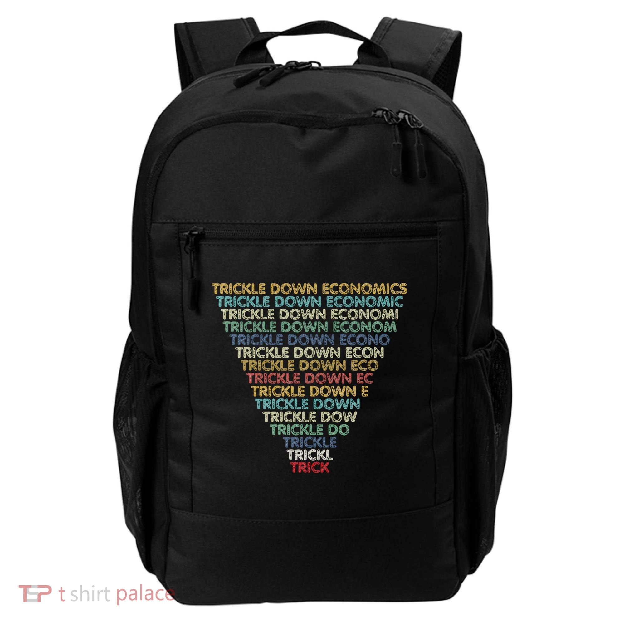 Trickle Down Economics Trick Funny Economic Sarcastic Humor Backpack