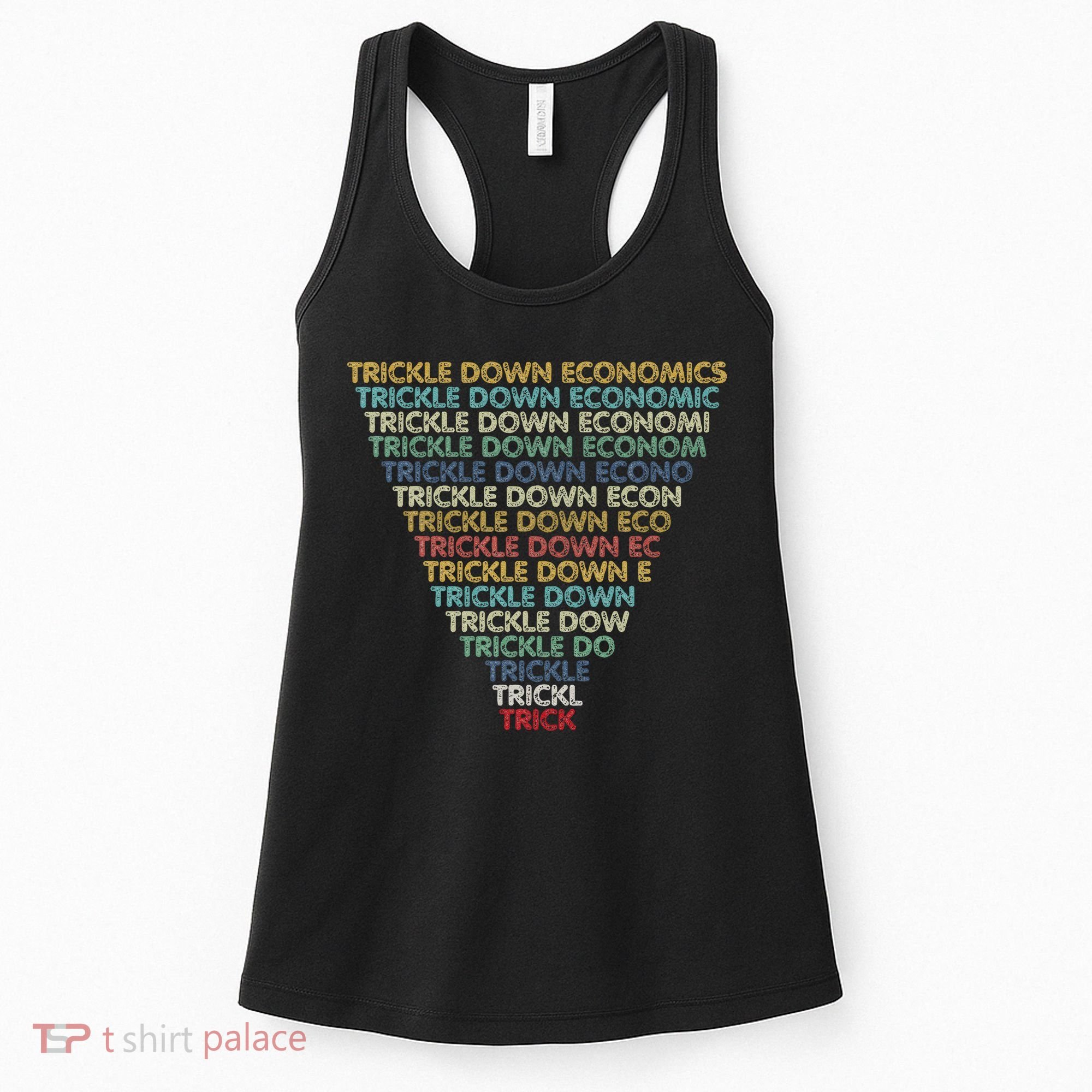 Trickle Down Economics Trick Funny Economic Sarcastic Humor Women's Tank Top