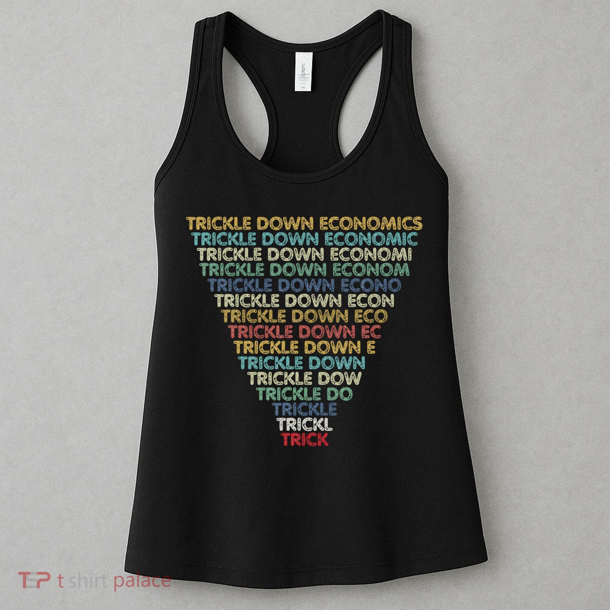 Trickle Down Economics Trick Funny Economic Sarcastic Humor Women's Tank Top