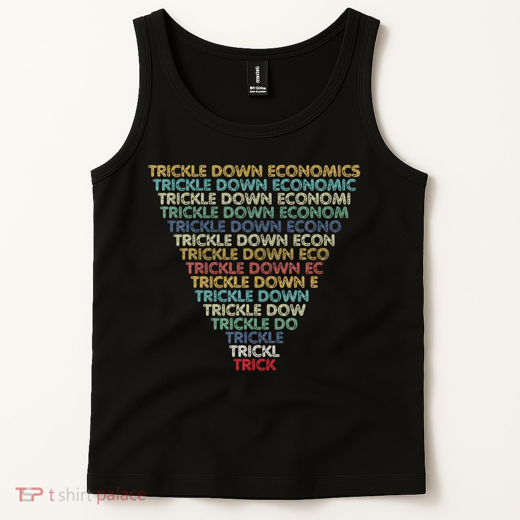 Trickle Down Economics Trick Funny Economic Sarcastic Humor Tank Top
