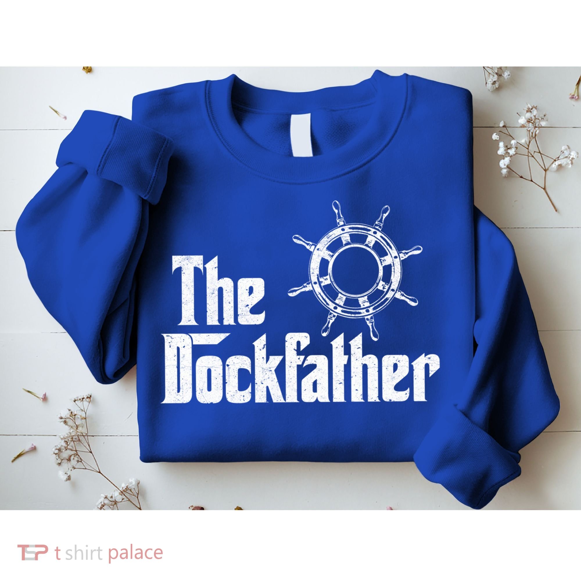 The Dockfather Funny Boating Fishing Boat Dad Captain Boater Meaningful Gift Sweatshirt