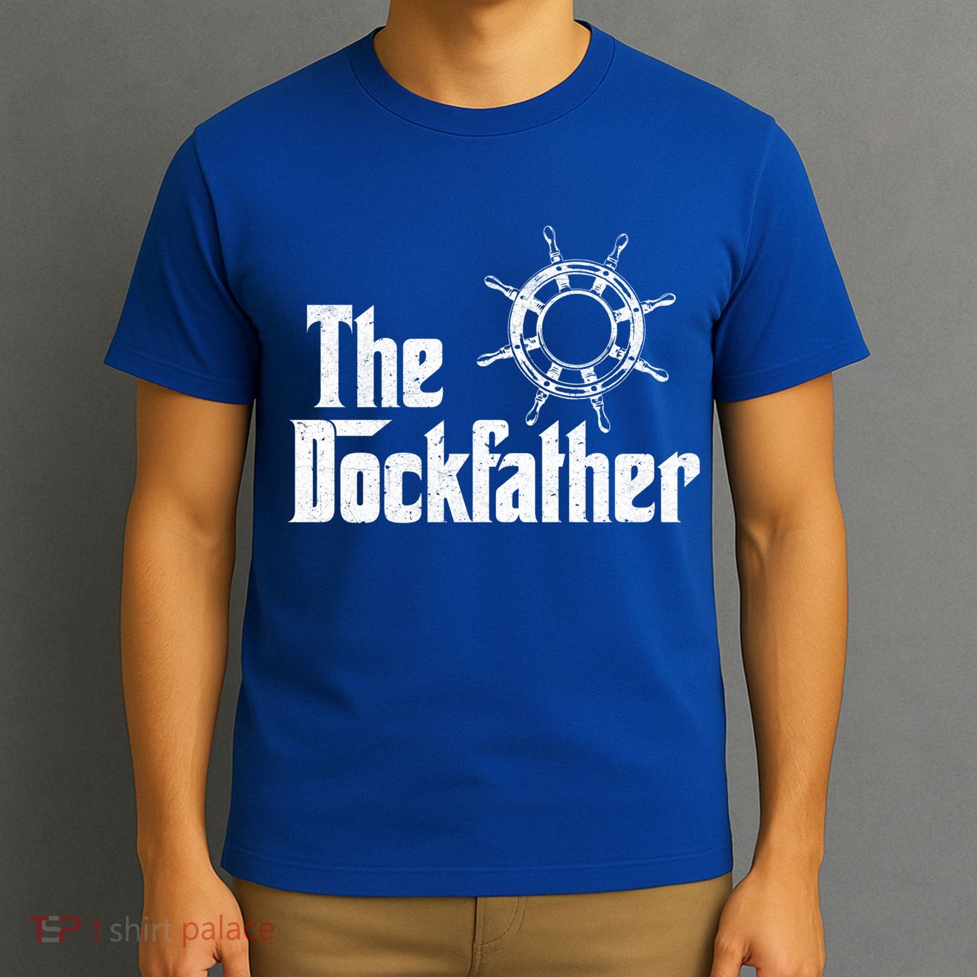 The Dockfather Funny Boating Fishing Boat Dad Captain Boater Meaningful Gift T-Shirt