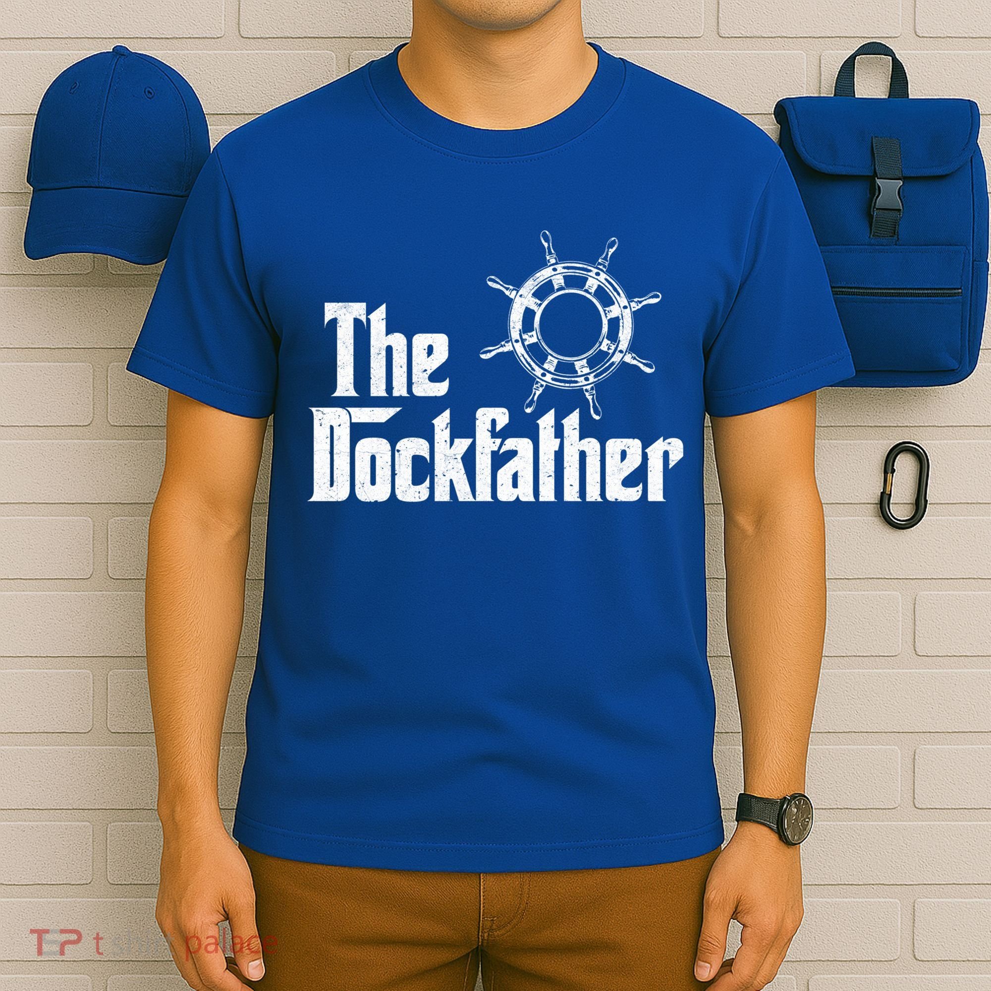 The Dockfather Funny Boating Fishing Boat Dad Captain Boater Meaningful Gift T-Shirt