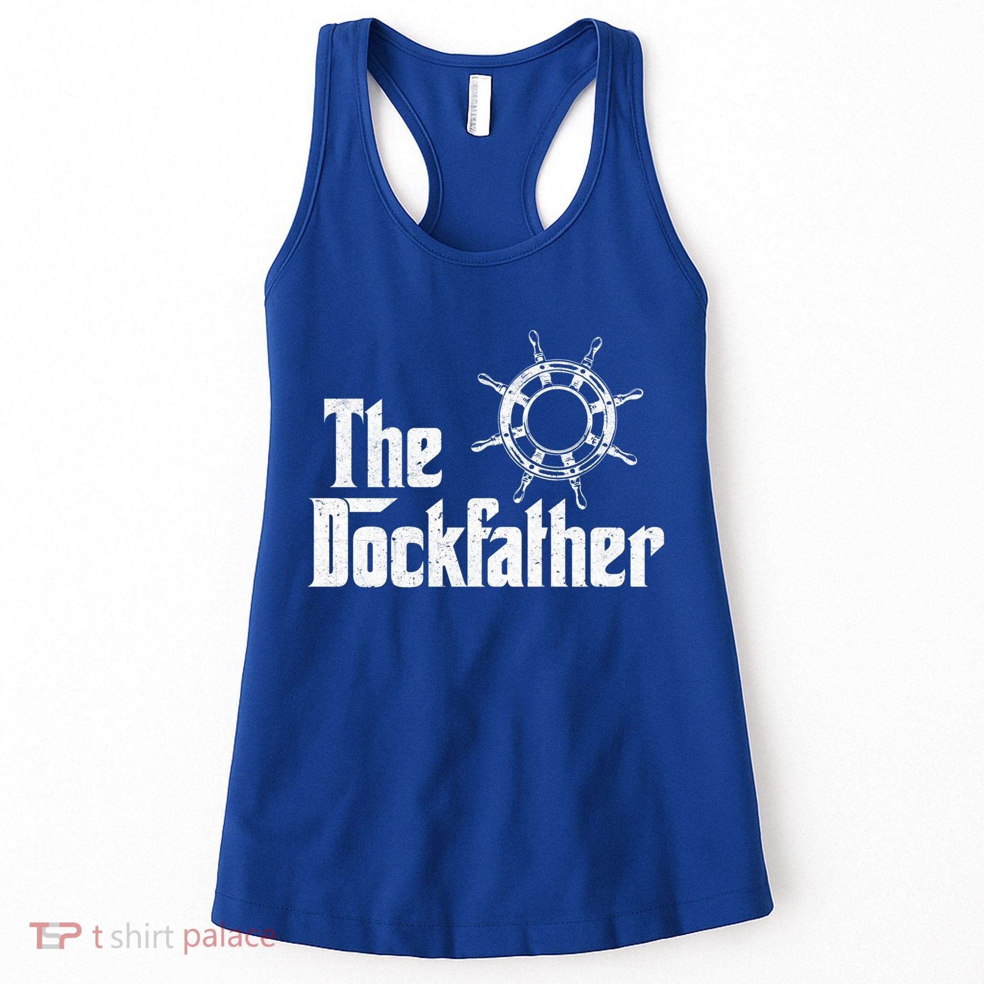 The Dockfather Funny Boating Fishing Boat Dad Captain Boater Meaningful Gift Women's Tank Top