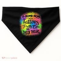 Tie Dye F Bomb Mom With Tattoos Pretty Eyes And Thick Thighs USA-Made Doggie Bandana thumb 0