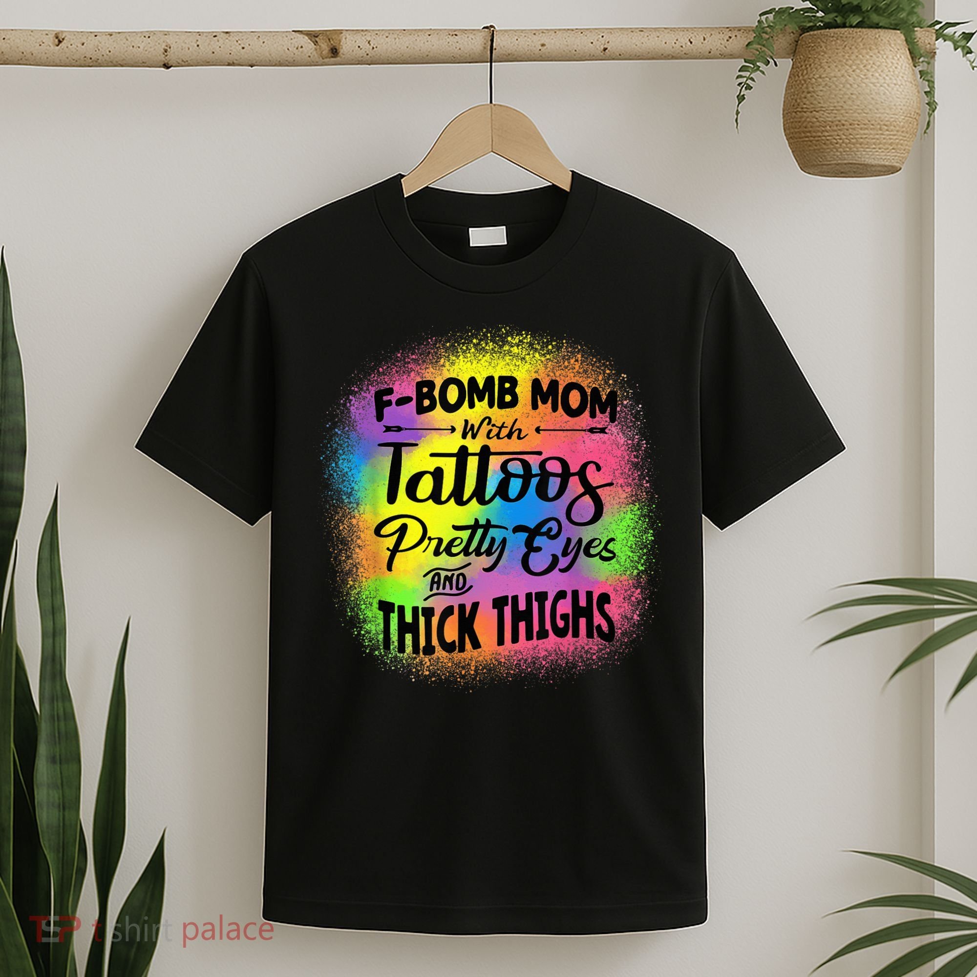 Tie Dye F Bomb Mom With Tattoos Pretty Eyes And Thick Thighs T-Shirt