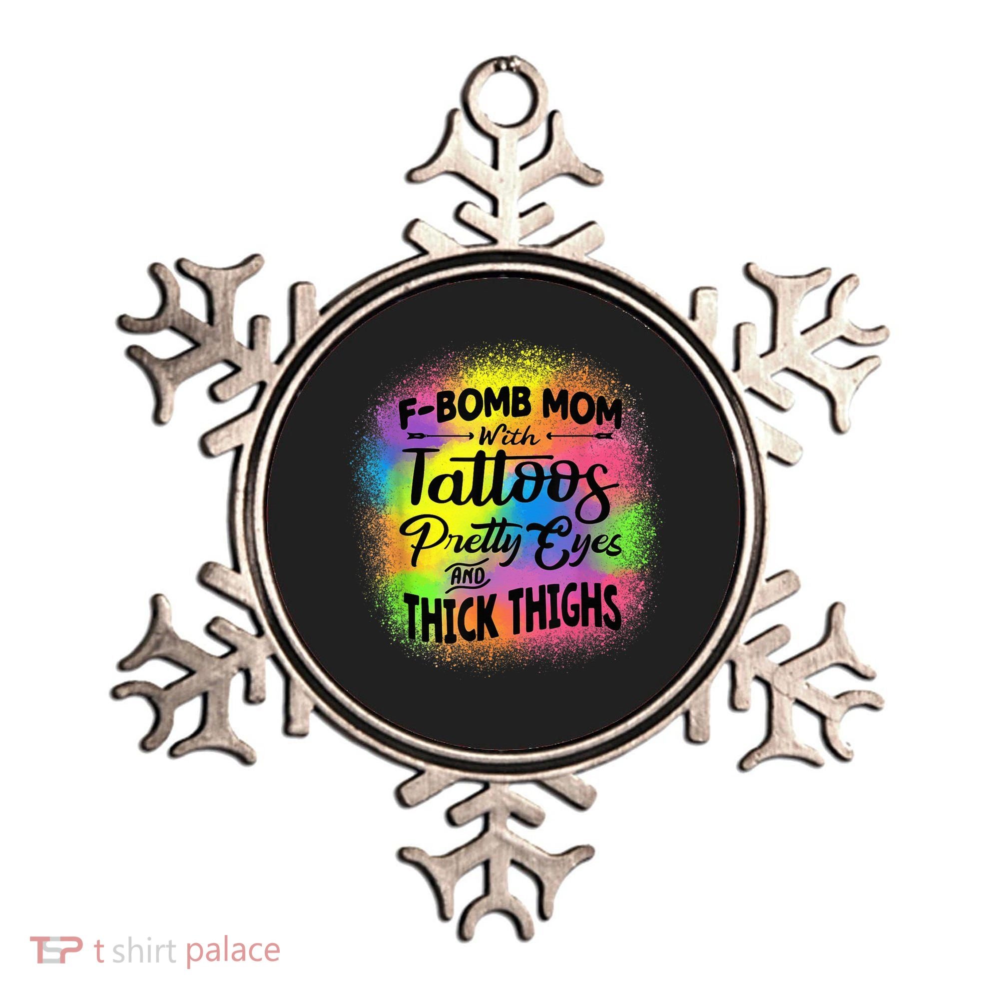 Tie Dye F Bomb Mom With Tattoos Pretty Eyes And Thick Thighs Ornament