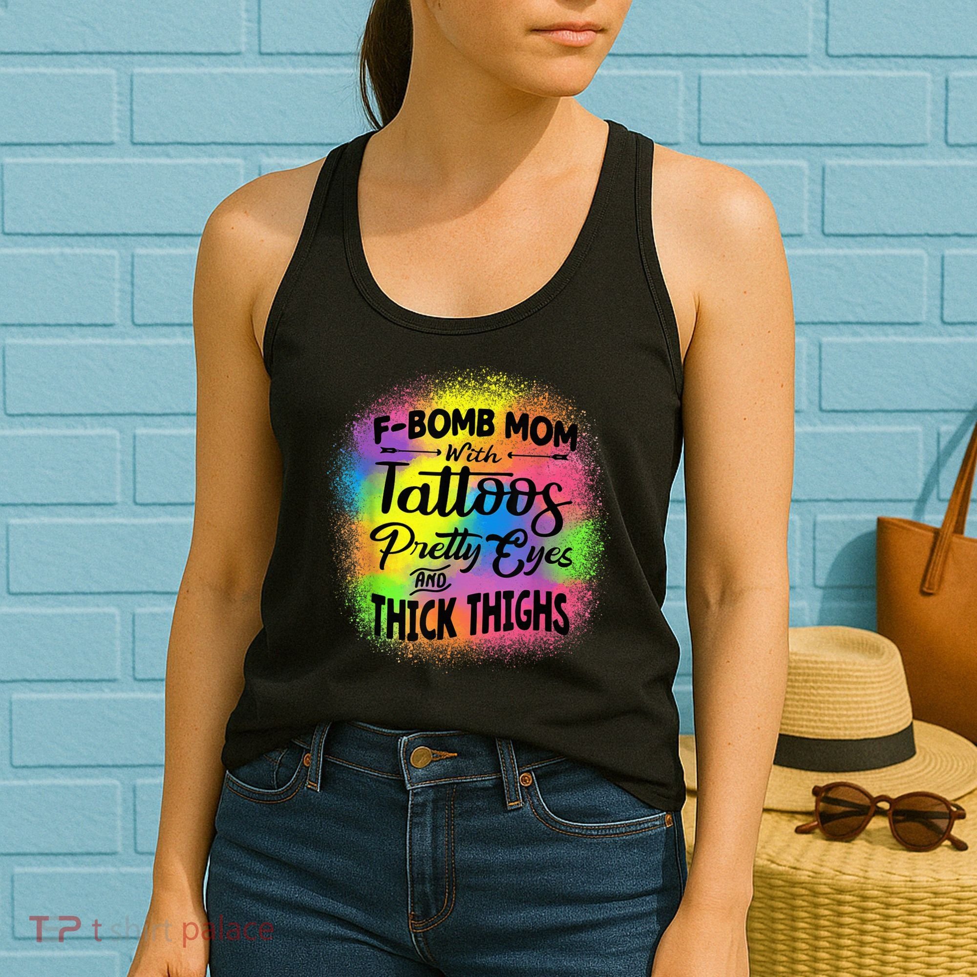 Tie Dye F Bomb Mom With Tattoos Pretty Eyes And Thick Thighs Women's Tank Top