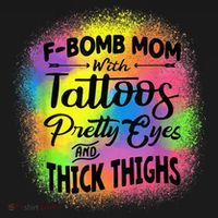 Tie Dye F Bomb Mom With Tattoos Pretty Eyes And Thick Thighs Women's Tank Top thumb 5