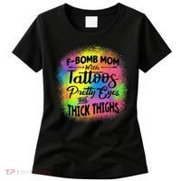 Tie Dye F Bomb Mom With Tattoos Pretty Eyes And Thick Thighs Women's T-Shirt thumb 0
