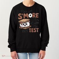 Testing Day Funny You Are SMore Than Ready For This Test Women's Sweatshirt thumb 0