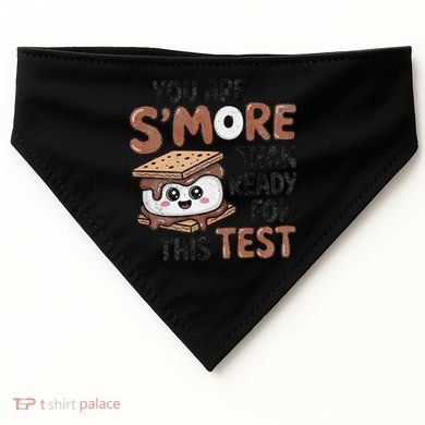 Testing Day Funny You Are SMore Than Ready For This Test USA-Made Doggie Bandana