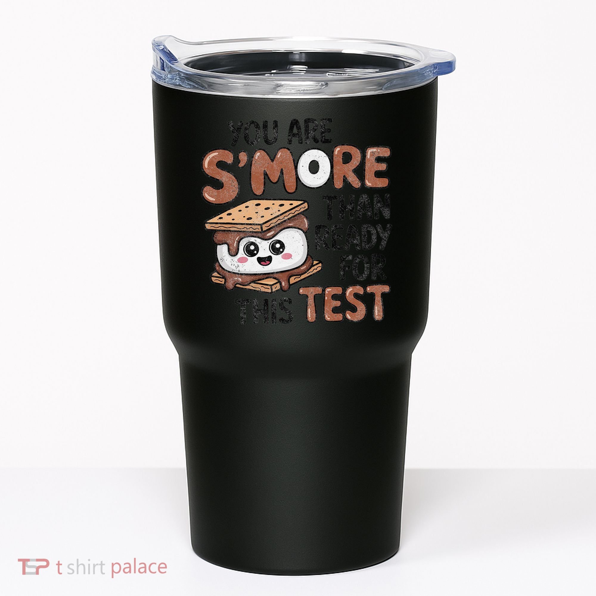 Testing Day Funny You Are SMore Than Ready For This Test Tumbler