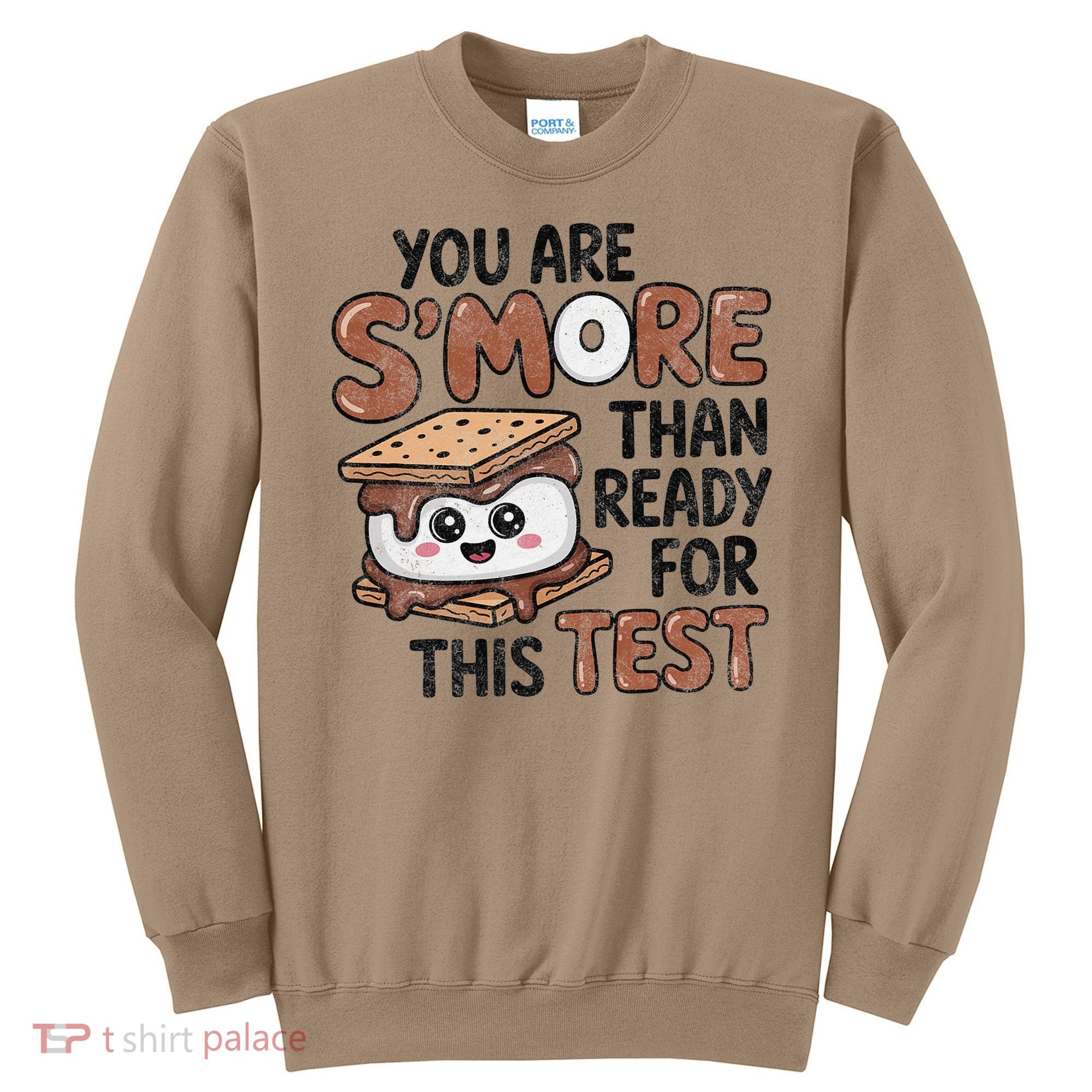 Testing Day Funny You Are SMore Than Ready For This Test Sweatshirt