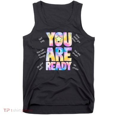 Test Day For Teachers You Are Ready Tank Top