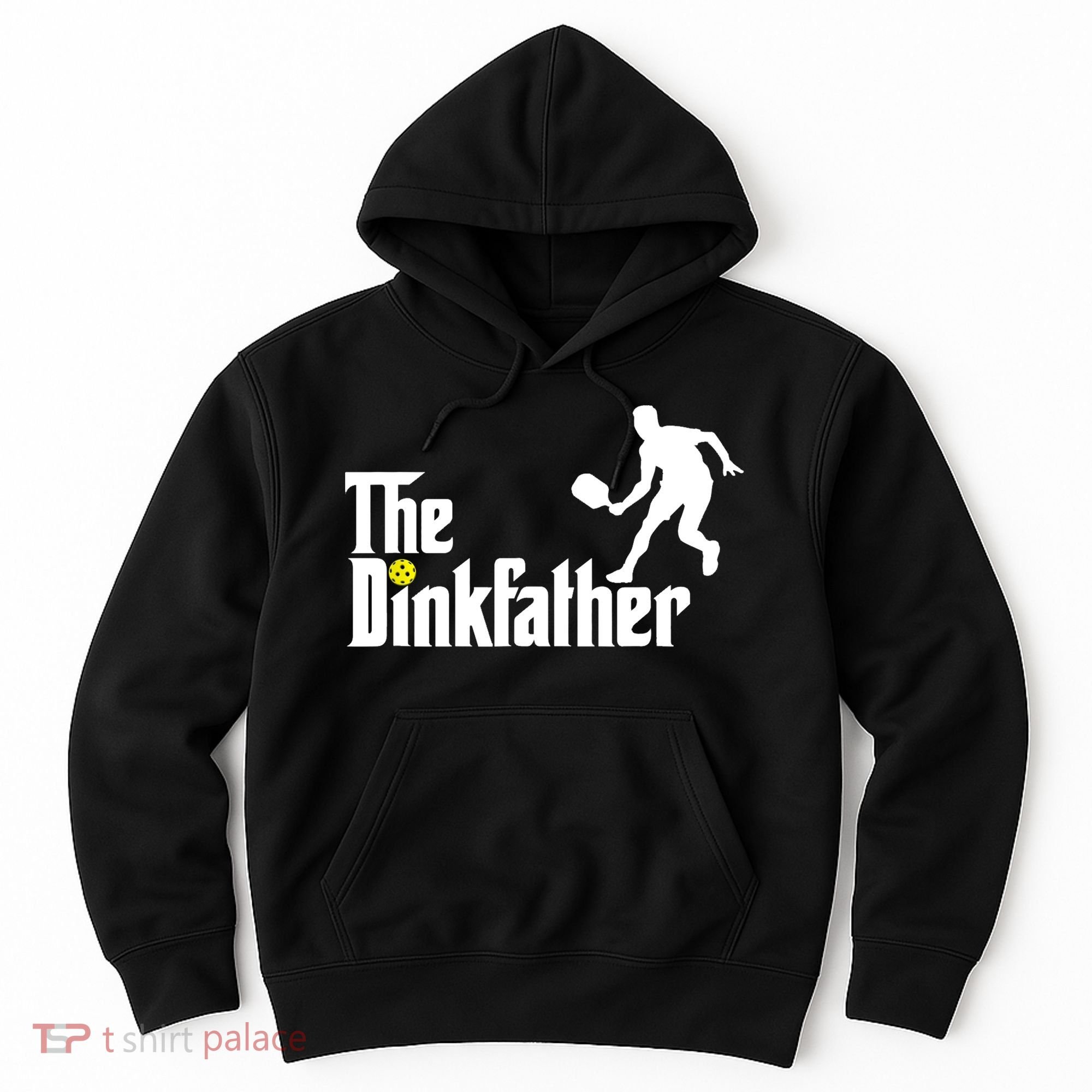 The Dink Father | Pickleball Dad | Funny Pickleball TShirt Hoodie