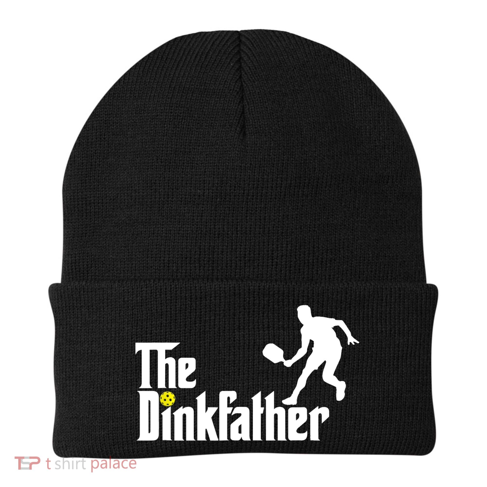 The Dink Father | Pickleball Dad | Funny Pickleball TShirt Beanie
