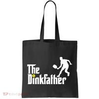 The Dink Father | Pickleball Dad | Funny Pickleball TShirt Tote Bag thumb 0