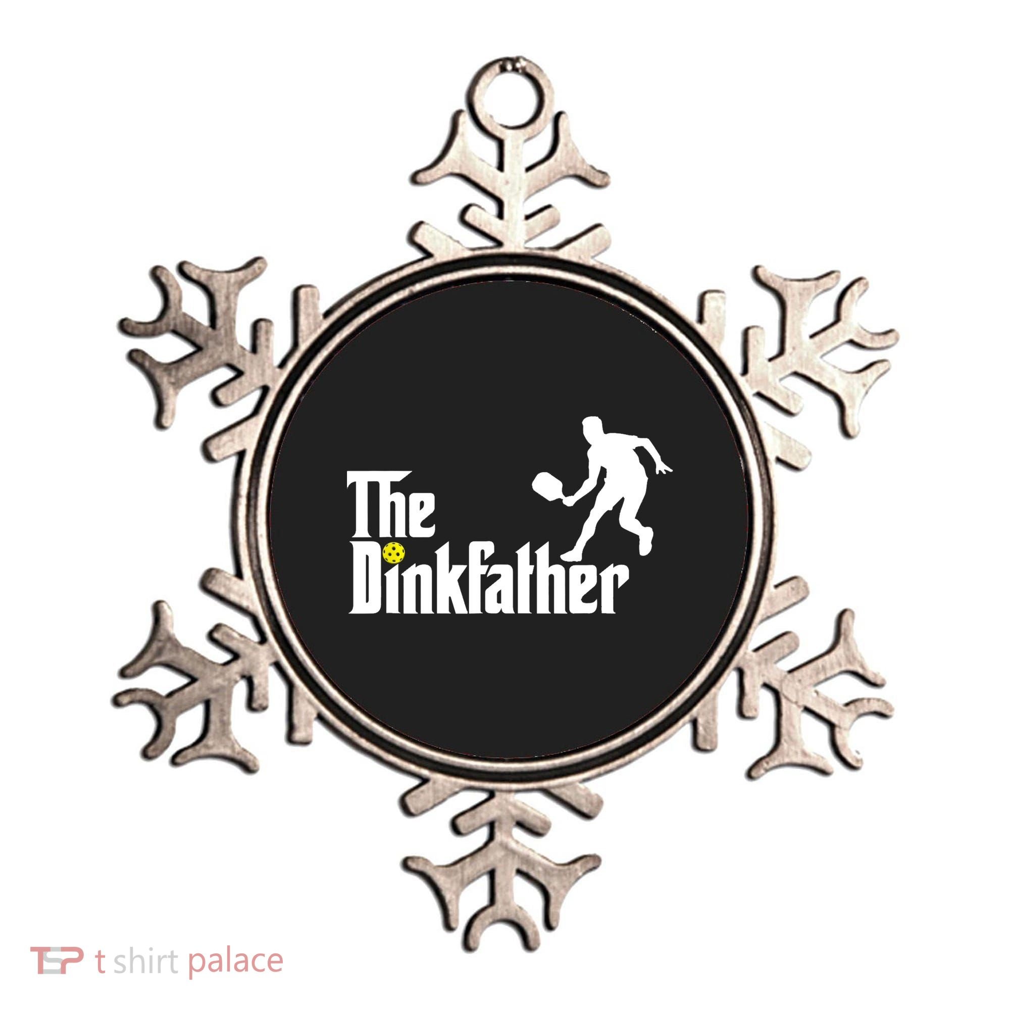 The Dink Father | Pickleball Dad | Funny Pickleball TShirt Ornament