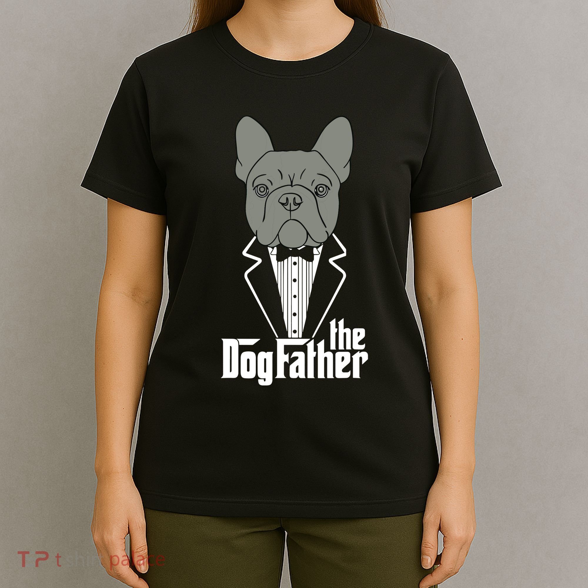 The Dogfather French Bulldog Dad Frenchie Papa Gift T T-Shirt