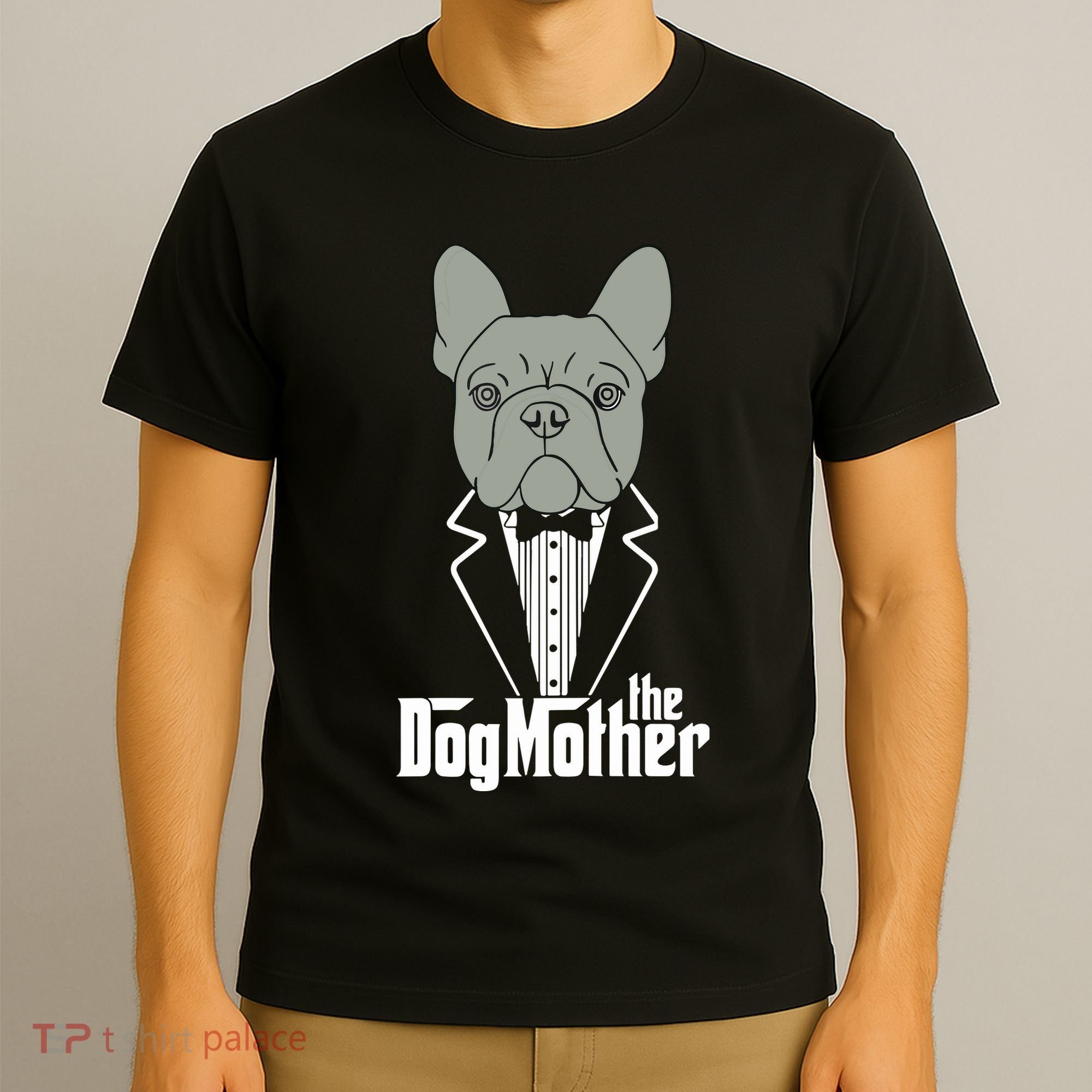 The Dogmother French Bulldog Lover Mom Frenchie Mama Gift T-Shirt