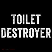 Toilet Destroyer Funny Gag Gift  Sweatshirt thumb 3