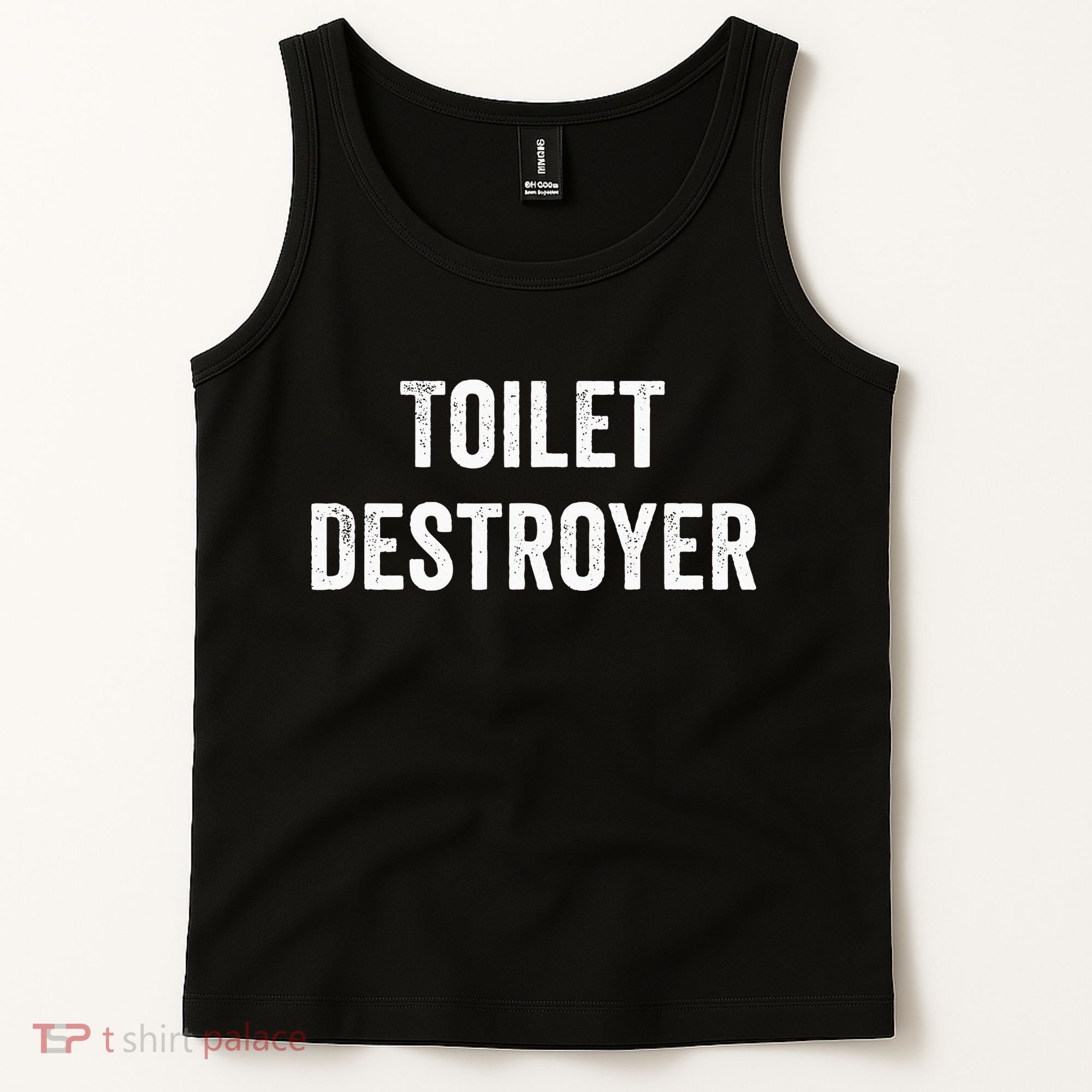 Toilet Destroyer Funny Gag Gift  Tank Top