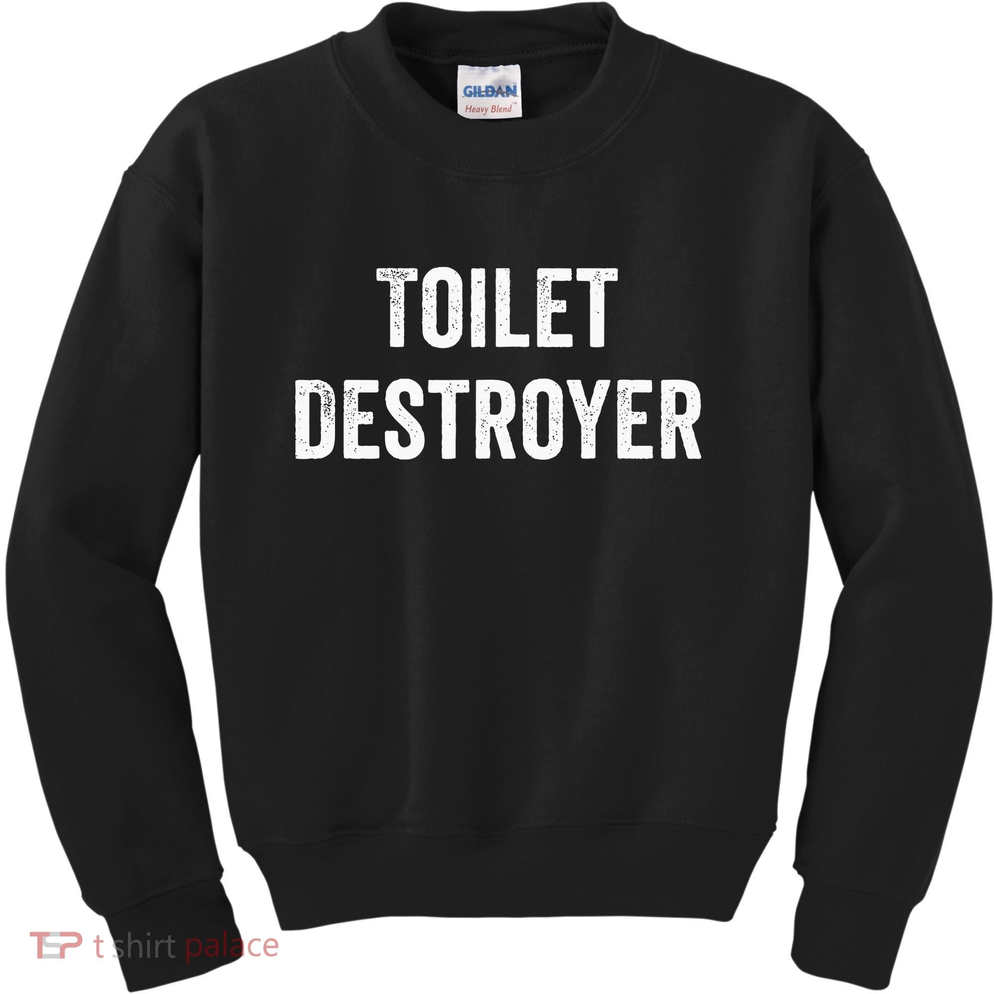 Toilet Destroyer Funny Gag Gift  Kids Sweatshirt