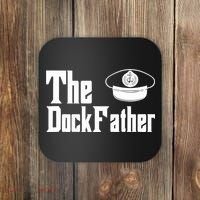 The Dock Father Captain Of The Boat Dad Funny Fathers Day Coaster thumb 0